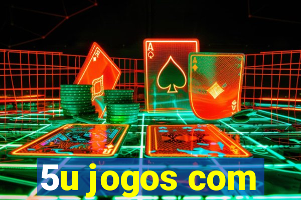 5u jogos com